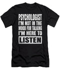 Psychologist Im Not in the Mood for Talking Social Behavior Design Art Grabitees T-Shirt