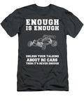 Race to Laughter Enough Is Enough Rc Cars for Hobby Enthusiasts Rc Cars T-Shirt