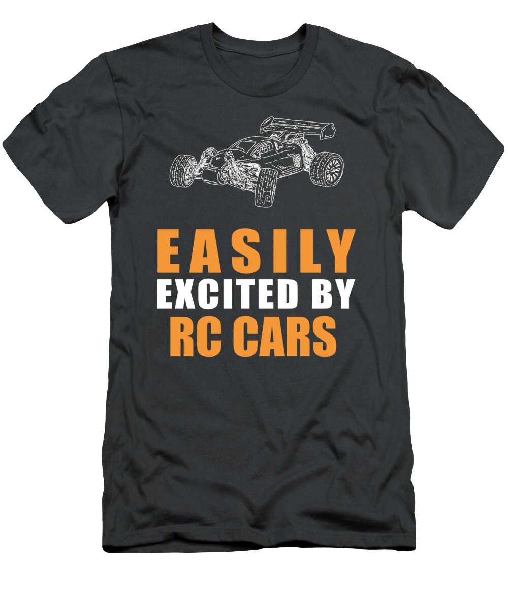 Rc Car Enthusiast Easily Excited By Miniature Thrills Rc Car Excitement T-Shirt
