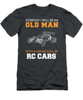 Rc Car Kingdom the Old Mans Playground of Remote Control Fun Awesome Store T-Shirt