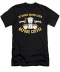 Rc Model Racing Lover Before Rc Car Coffee Lover Tshirtconcepts Marvin Poppe T-Shirt