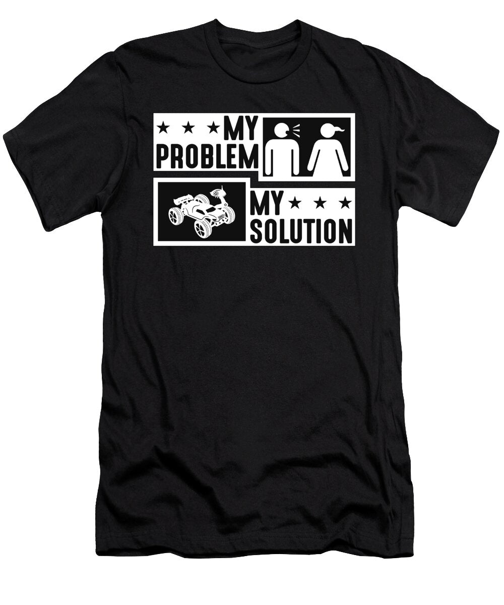 Rc Model Racing Lover My Problem My Pictogram Mom Tshirtconcepts Marvin Poppe T-Shirt