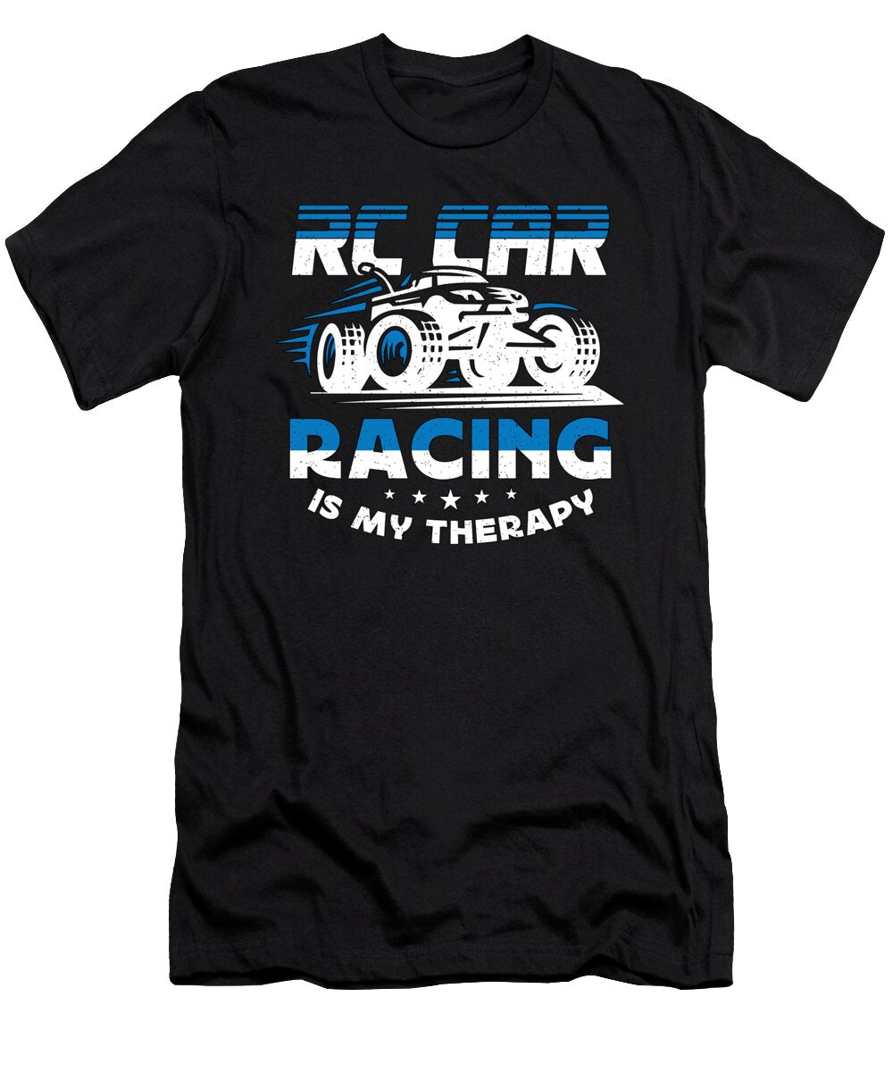 Rc Model Racing Rc Car Racing Is My Therapy Rc Car Tshirtconcepts Marvin Poppe T-Shirt