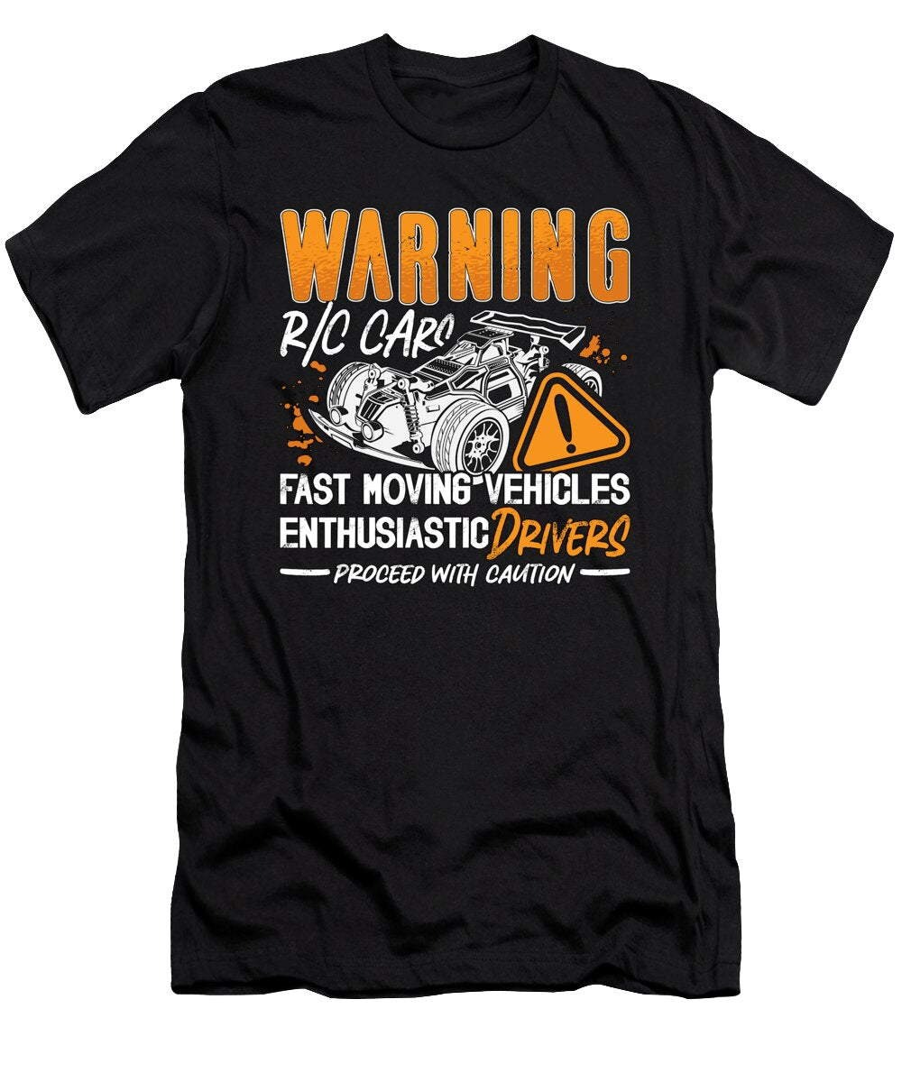 Rc Model Racing Warning R C Cars Fast Model Maker Tshirtconcepts Marvin Poppe T-Shirt