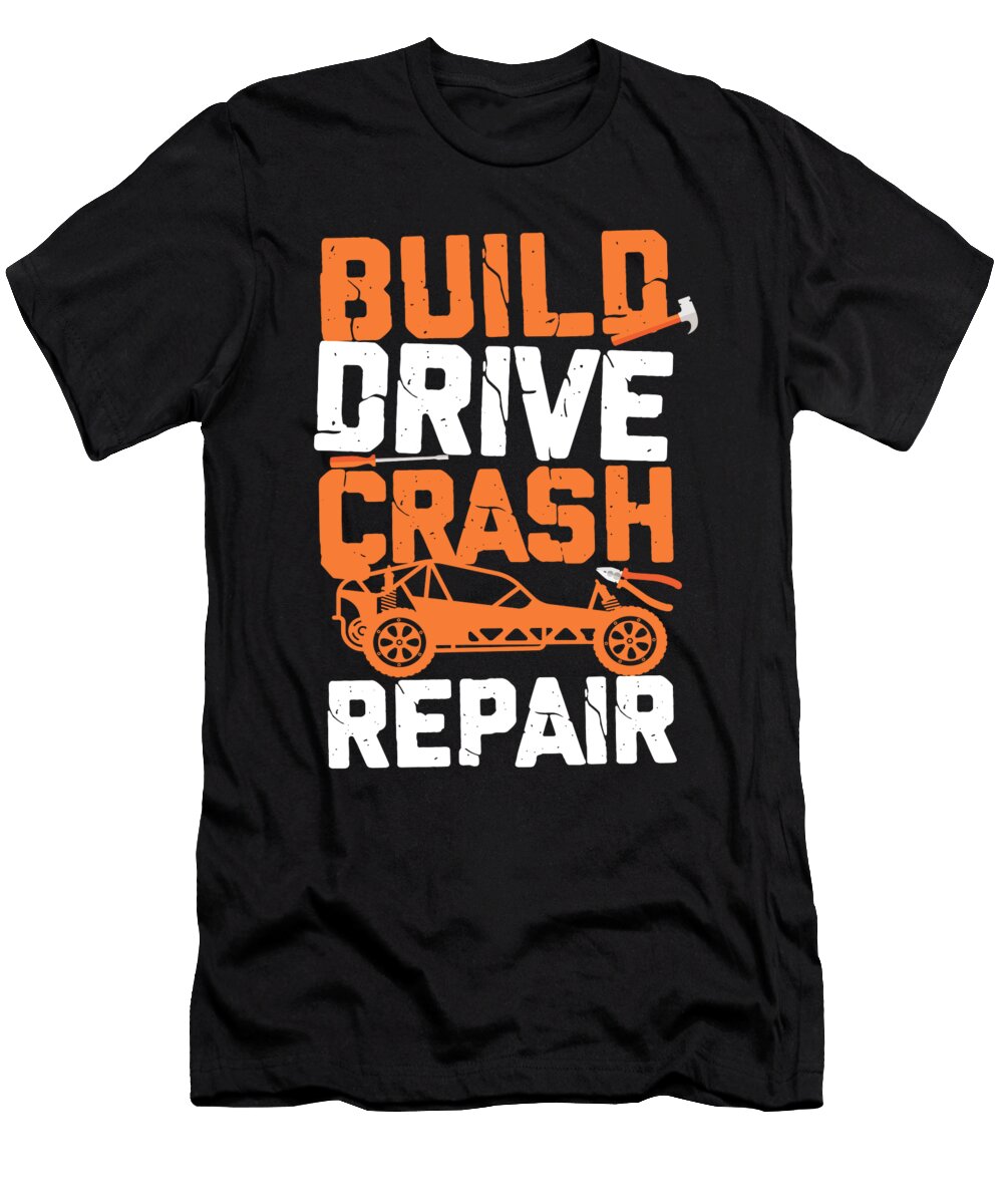 Rc Race Car Build Drive Crash Remote Control Funny Car Repair Orange Pieces T-Shirt