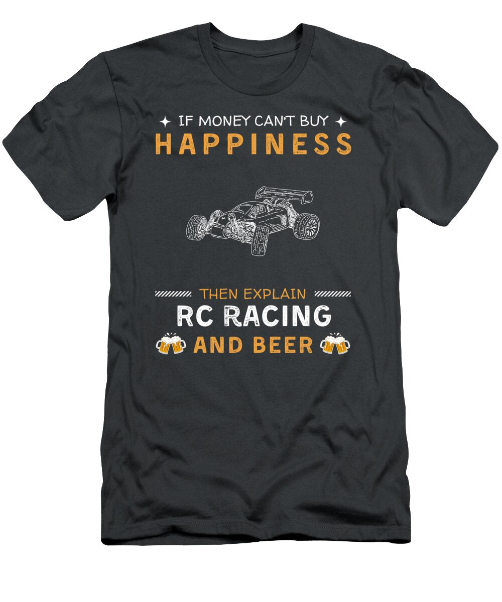 Rc Racing and Beer Happiness Funny Rc Racing Awesome Store T-Shirt