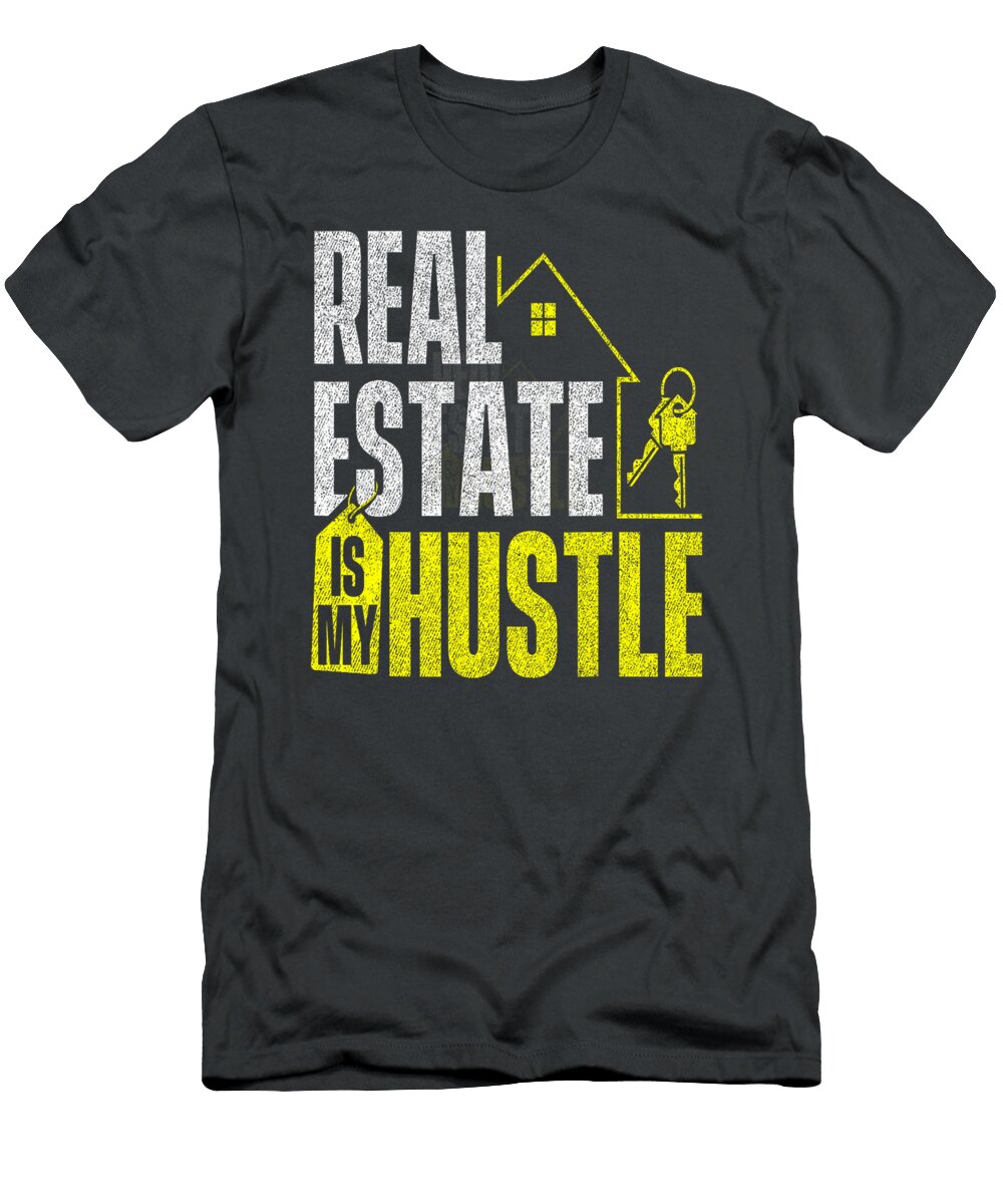 Real Estate Is My Hustle Broker Investor Agent Salesperson Johann Moanah T-Shirt