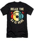 Relax the DJ Is Here Me T-Shirt