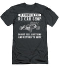 Remote Control Adventures If Found in the Rc Car Shop Humorous Rc Car Humor T-Shirt
