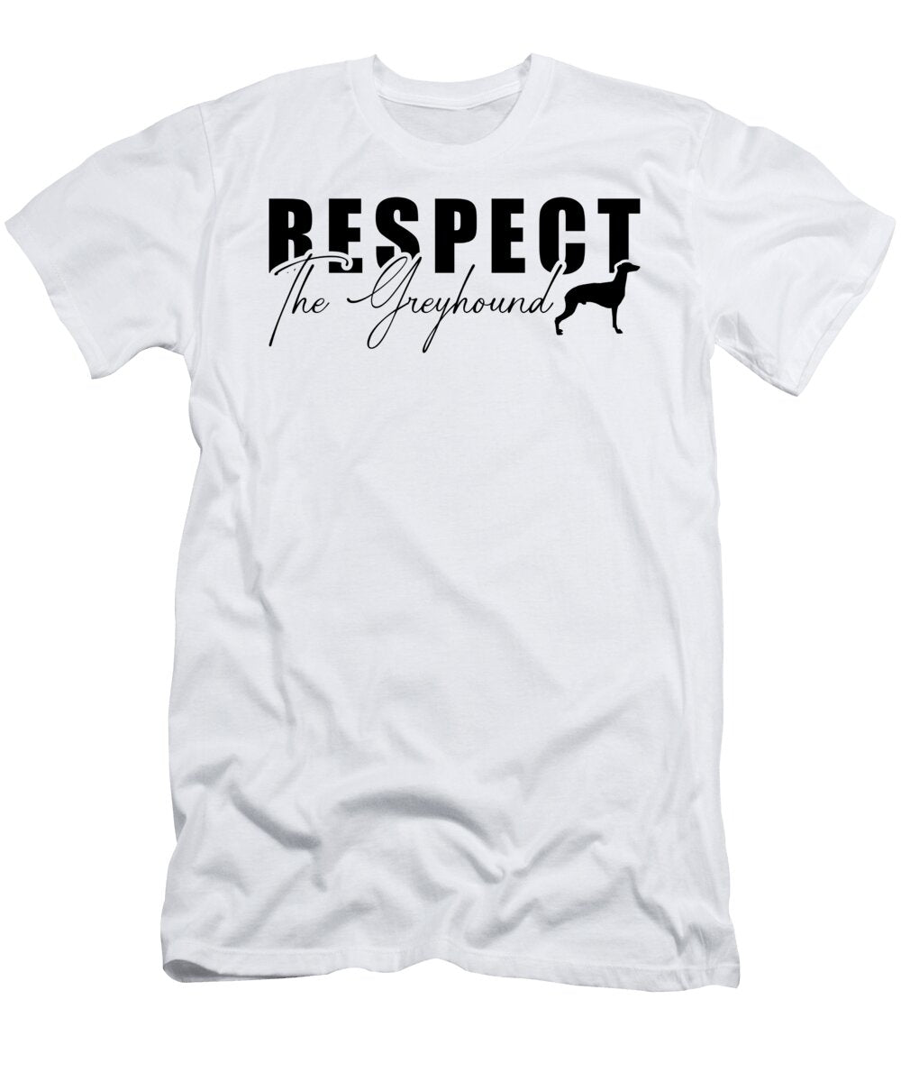 Respect the Greyhounds Dog Racing Greyhound Racer Tshirtconcepts Marvin Poppe T-Shirt