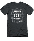 Retired 2021 Not My Problem Anymore Retirement Men Women Gag Shaan Ailean T-Shirt