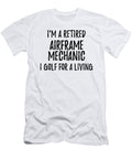 Retired Airframe Mechanic I Golf for a Living Funny Retiree Gift Golfing Lover Senior Present Idea Funny Gift Ideas T-Shirt