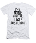 Retired Auditor I Golf for a Living Funny Retiree Gift Golfing Lover Senior Present Idea Funny Gift Ideas T-Shirt
