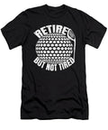 Retired But Not Tired Funny Golfer Gift for the Golf Club Art Grabitees T-Shirt