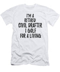 Retired Civil Drafter I Golf for a Living Funny Retiree Gift Golfing Lover Senior Present Idea Funny Gift Ideas T-Shirt