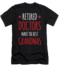 Retired Doctors Make Best Grandmas Retirement Gift Haselshirt T-Shirt
