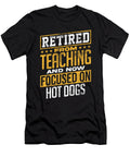 Retired From Teaching Focused on Hot Dogs Maximilian Klein T-Shirt