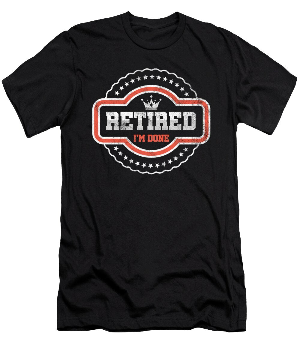 Retired Im Done Retirement Grandpa Grandma Gift Thomas Larch T-Shirt