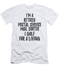 Retired Postal Service Mail Sorter I Golf for a Living Funny Retiree Gift Golfing Lover Senior Present Idea Funny Gift Ideas T-Shirt