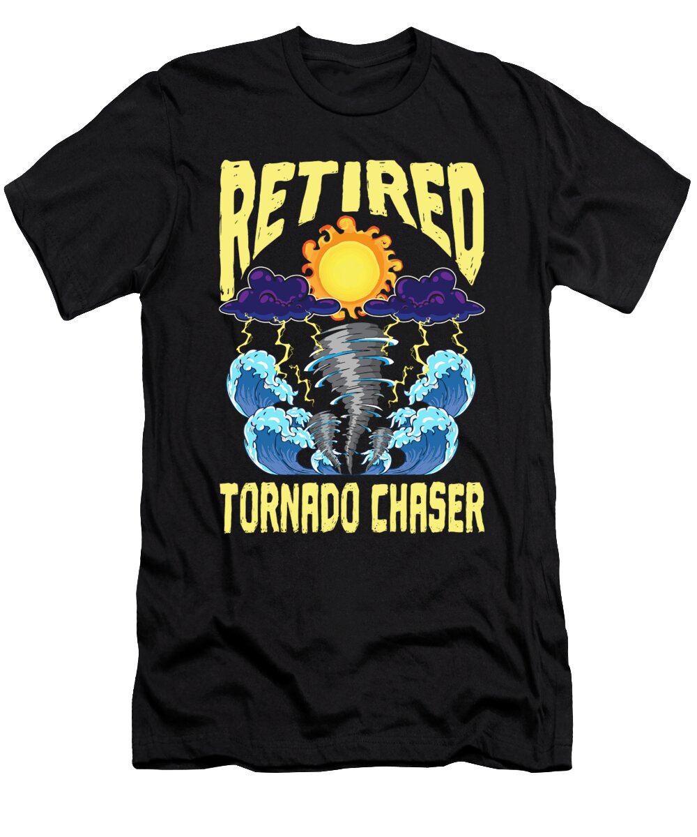 Retired Tornado Chaser Meteorologist Weather Forecaster Maximus Designs T-Shirt