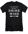 Retired Wine Drinker Wine Festival Men and Women Noirty Designs T-Shirt