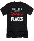 Retired Young At Heart Slightly Older Than Other Places Retirement Retirees Veterans Gift Thomas Larch T-Shirt