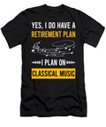 Retirement Plan Music Petrona Romero T-Shirt