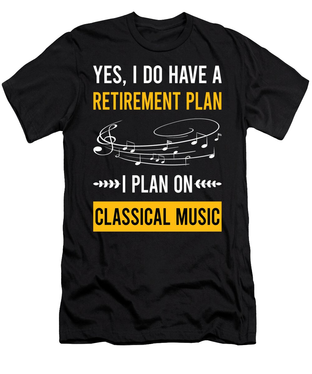 Retirement Plan Music Petrona Romero T-Shirt