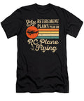 Retirement Plan Rc Plane Fyling Me T-Shirt