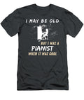 Retro Pianist I May Be Old But I Was Cool Awesome Store T-Shirt