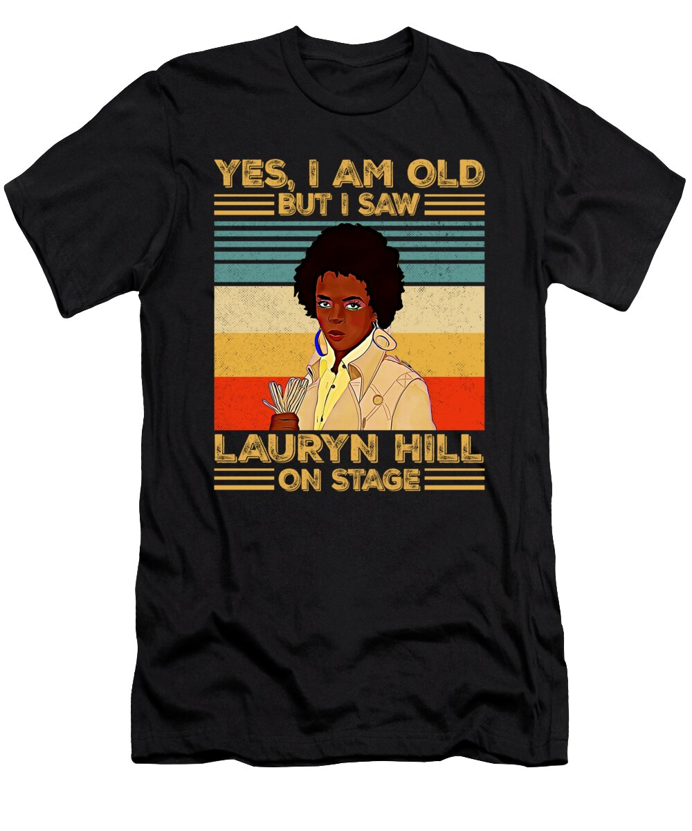 Retro Yes Im Old But I Saw Lauryn Hill on Stage Roya Steward T-Shirt