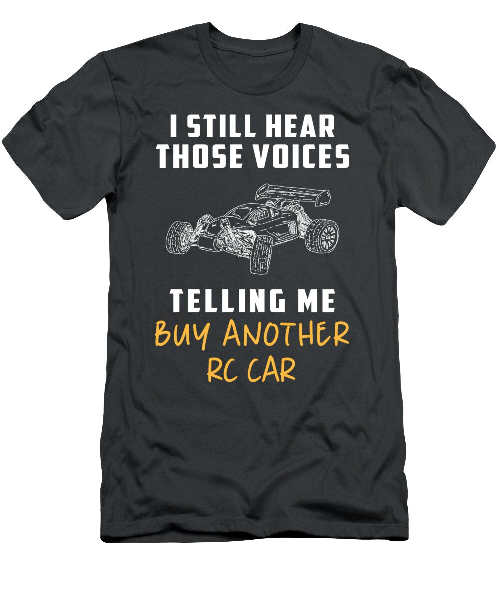 Rev Up the Laughs Voices Rc Car for Speed Enthusiasts Rc Car T-Shirt