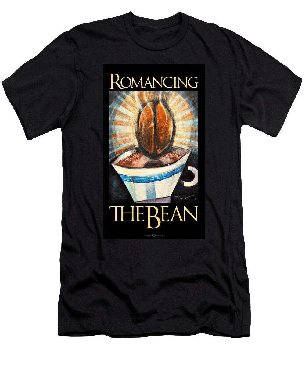 Romancing the Bean Poster Tim Nyberg T-Shirt