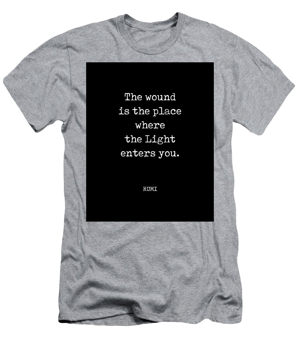 Rumi Quote 01 the Wound Is the Place Where the Light Enters You Typewriter Print Black Studio Grafiikka T-Shirt