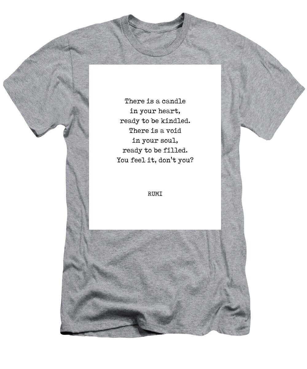 Rumi Quote 08 There Is a Candle in Your Heart Typewriter Print Studio Grafiikka T-Shirt