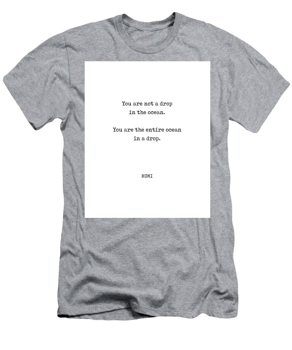 Rumi Quote 11 You Are Not a Drop in the Ocean Typewriter Print Studio Grafiikka T-Shirt
