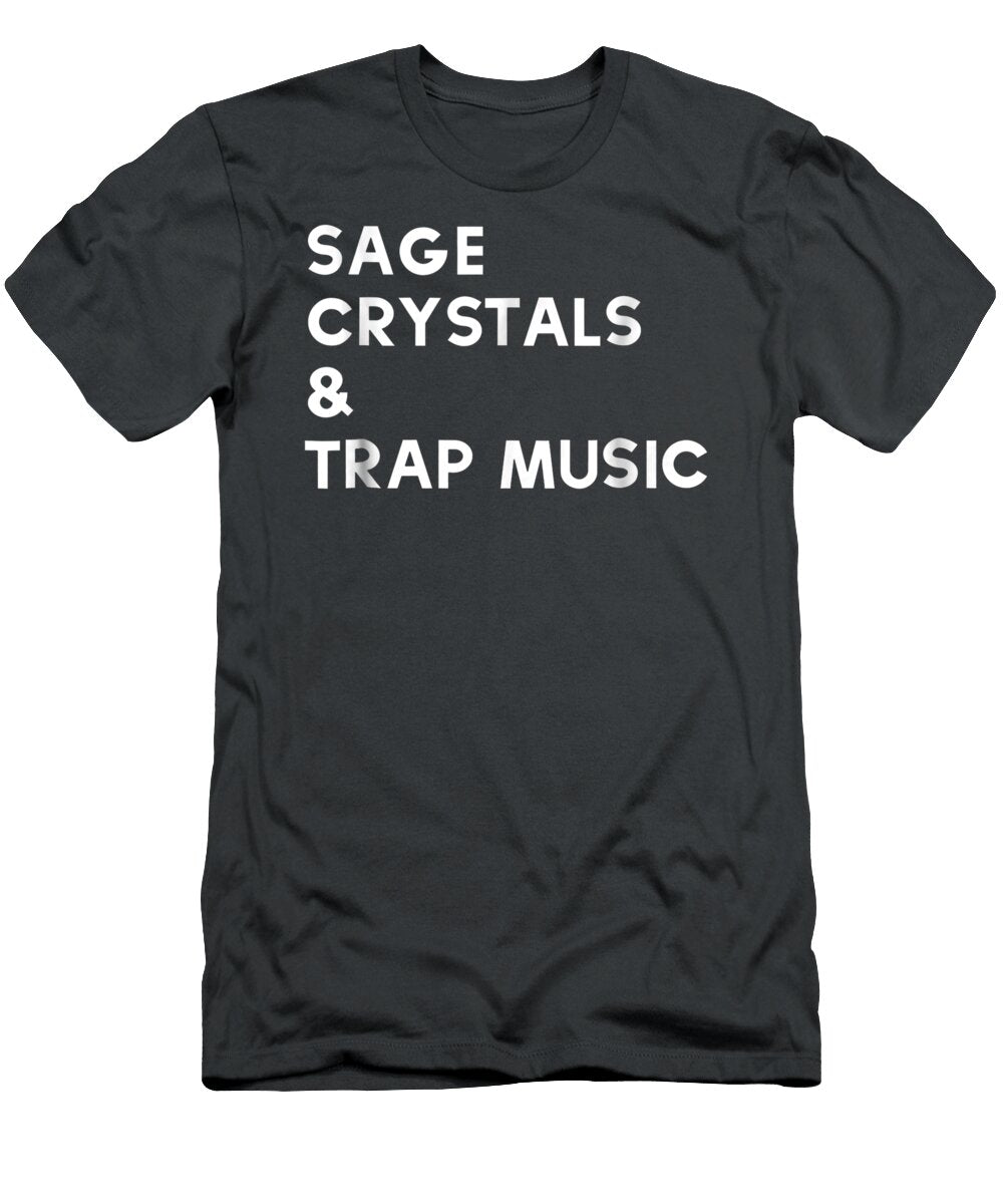 Sage Crystals Trap Music Good Vibes Marino Poet T-Shirt