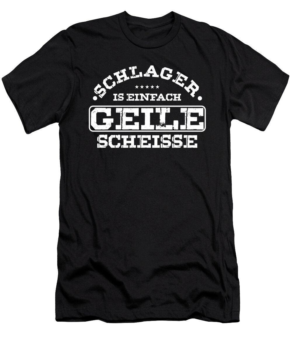 Schlager Is Just Horny Shit Hit Hits Pop Music Melody Gift Thomas Larch T-Shirt