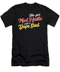 She Got Mad Hustle and a Dope Soul Entrepreneur Noirty Designs T-Shirt