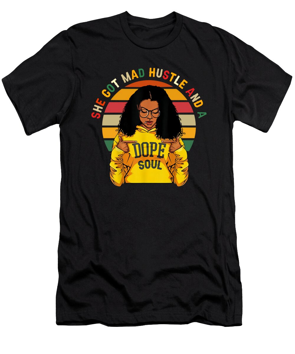 She Got Mad Hustle and a Dope Soul Vintage Duong Dam T-Shirt