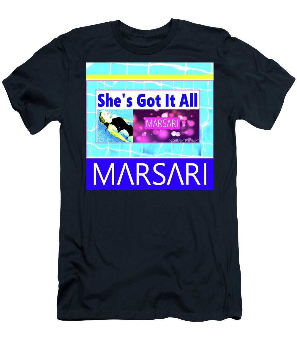 Shes Got It All Marsari Dietmar Scherf T-Shirt
