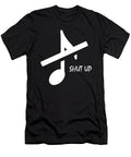 Shut Up Funny Music Quarter Note Crotchet Beat Musician Musical Conductor Gift Thomas Larch T-Shirt
