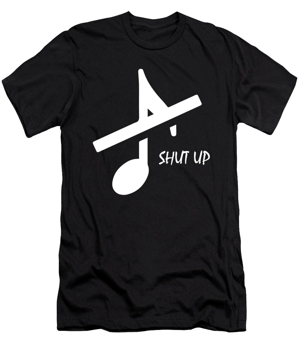 Shut Up Funny Music Quarter Note Crotchet Beat Musician Musical Conductor Gift Thomas Larch T-Shirt