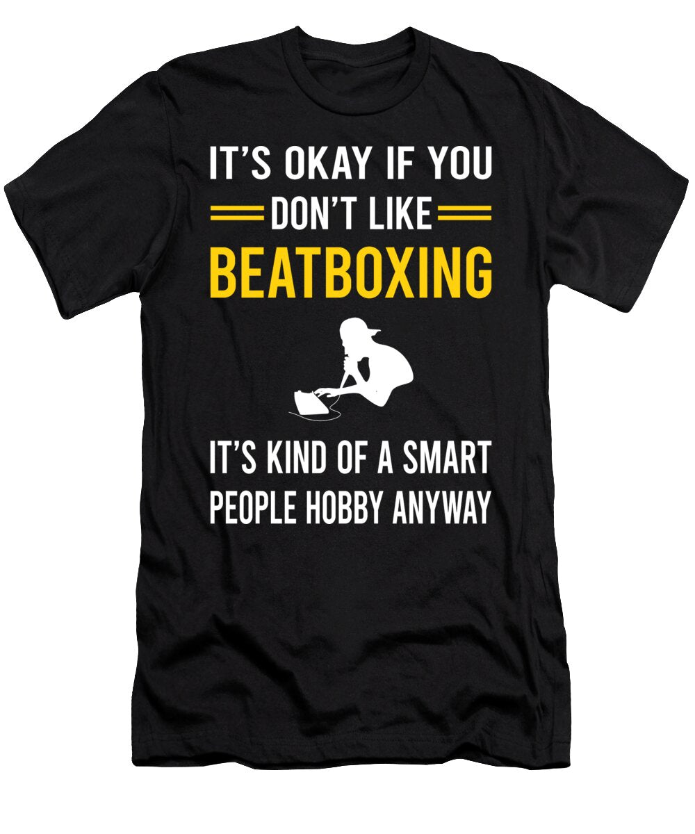 Smart People Hobby Beatboxing Beatbox Beatboxer Beat Box Petrona Romero T-Shirt