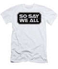So Say We All David L Deri T-Shirt