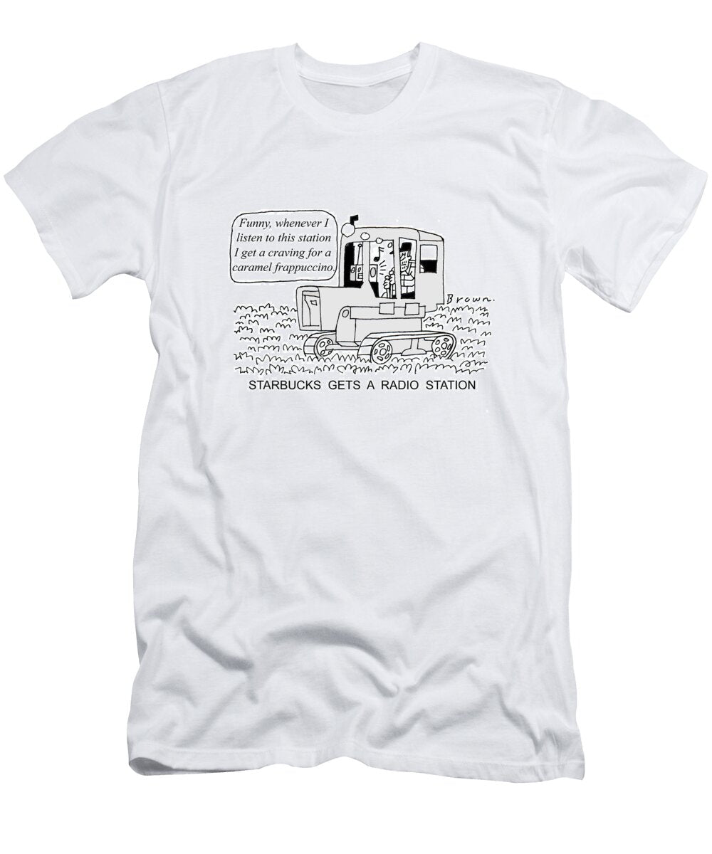 Starbucks Gets a Radio Station Funny Whenever I Listen David Brown T-Shirt