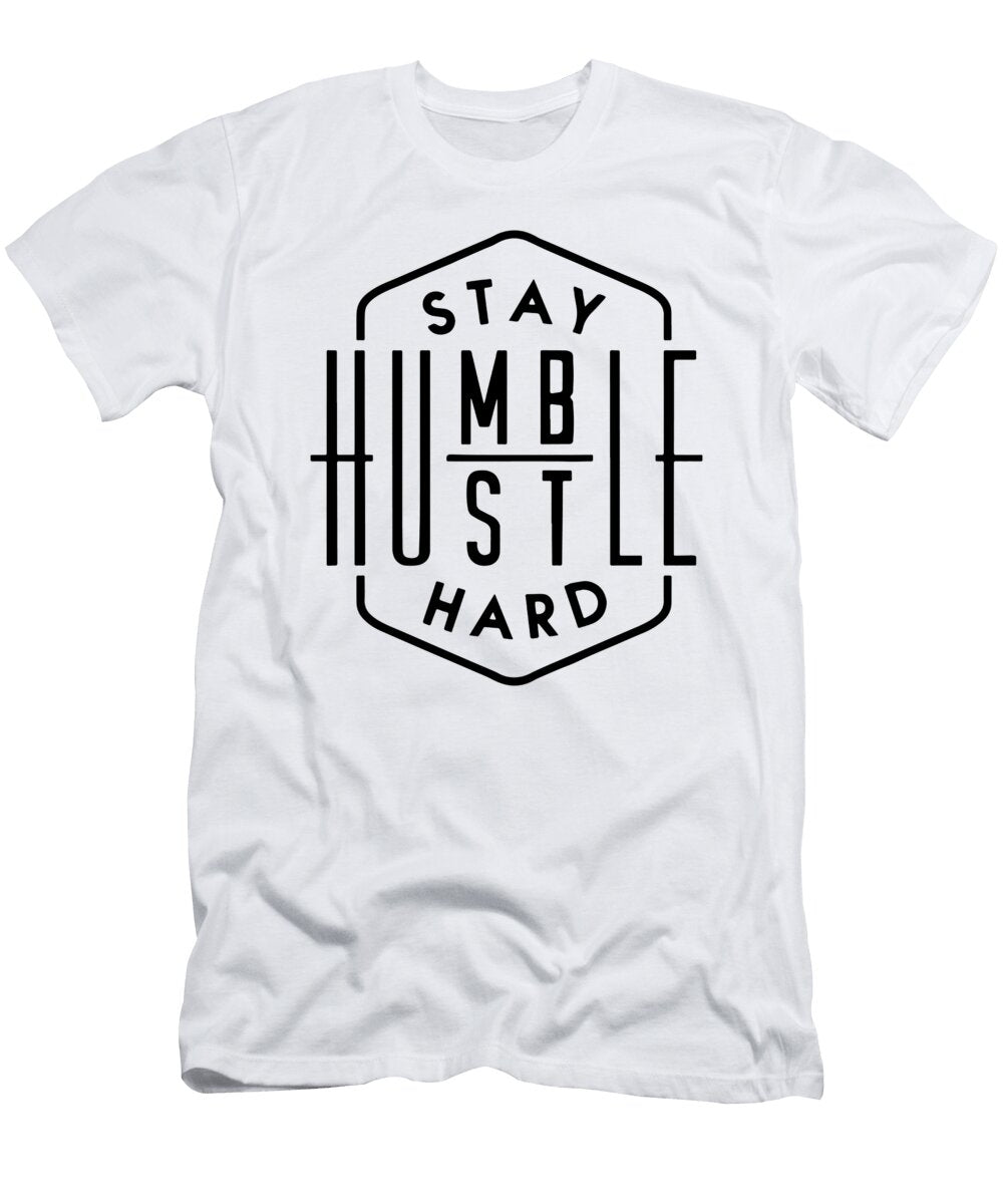 Stay Humble Hustle Hard Stronger Man Women Gift Jensen Cena T-Shirt