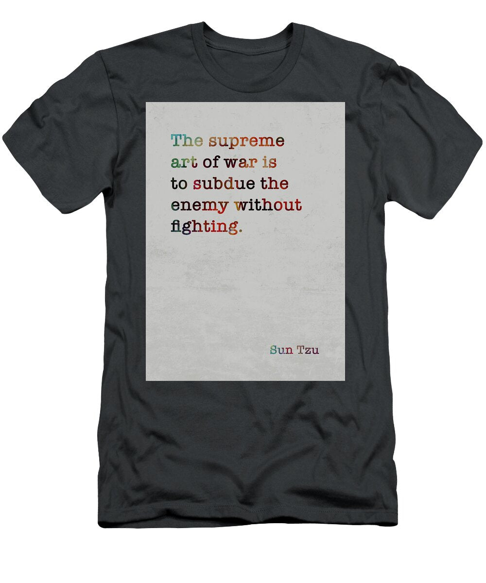 Sun Tzu Famous Quote Colorful the Supreme Art of War Design Turnpike T-Shirt