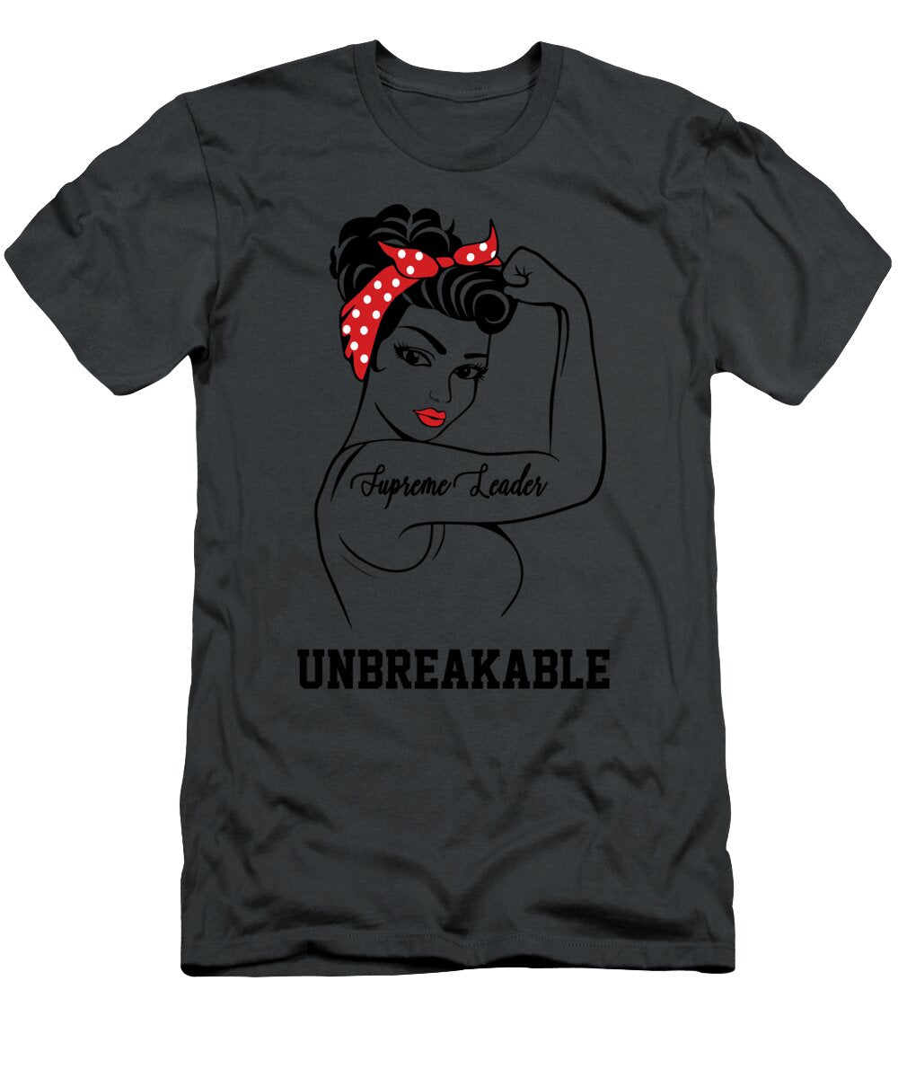 Supreme Leader Unbreakable Job T-Shirt