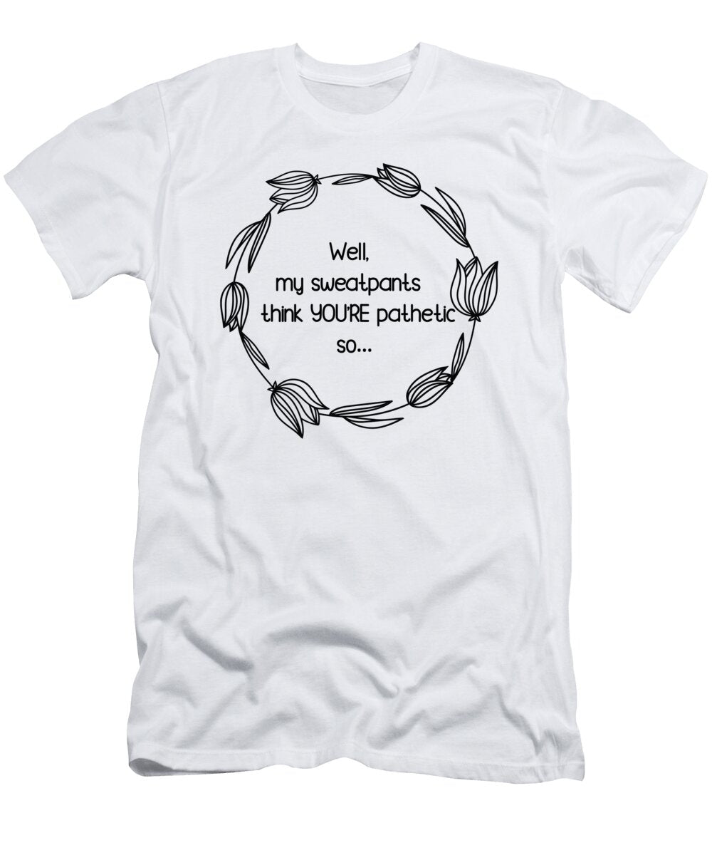 Sweatpants Amanda Valentine T-Shirt